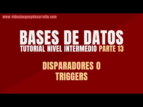 Bases de Datos - Parte 1️⃣3️⃣ - Triggers - Disparadores - ⚙️Nivel Intermedio⚙️